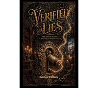 VERIFIED LIES: A Techno-Noir Thriller: The truth is just a matter of bandwidth.