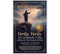 Verily, Verily: The Unshakable Truths of Jesus in the Gospel of John: 3 (Sunday School)