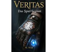 Veritas - Das Spiel beginnt: Ein düsterer Fantasy-Krimi voller Magie, Geheimnisse und verbotener Gefühle