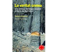 Veritat Crema, La: Una Cronica del Tragic Incendi D'Horta de Sant Joan (Guimet)