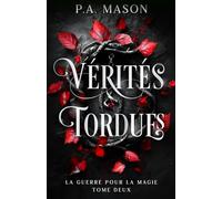 Vérités Tordues: Une fantasy urbaine aux elfes et à la romance ennemis-amants qui s'épanouit lentement (La Guerre pour la Magie)