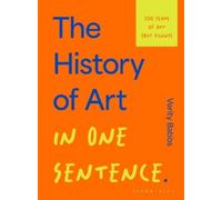 Verity Babbs The History of Art in One Sentence (Tapa dura)