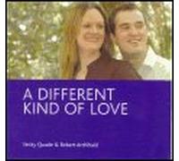 Verity Quade & Robert Archibald - A Different Kind Of Love