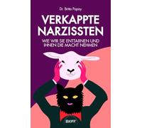 Verkappte Narzissten: Wie wir sie enttarnen und ihnen die Macht nehmen