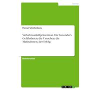 Verkehrsunfallprävention. Die besonders Gefährdeten, die Ursachen, die Maßnahmen, der Erfolg