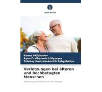 Verletzungen bei älteren und hochbetagten Menschen: Bewertung der Wirksamkeit der Therapie