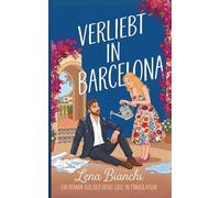 Verliebt in Barcelona: EINE ENEMIES-TO-LOVERS LIEBESKOMÖDIE (Liebe in Übersetzung - German)