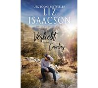 Verliebt in den Cowboy: Cowboy-Liebesgeschichten aus dem Westen (Herzen im Hill Country)
