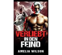 Verliebt in den Feind: 4 (Eine Rizer Reihe über ein Wolfsrude)