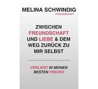 Verliebt in meinen besten Freund: Zwischen Freundschaft und Liebe & dem Weg zurück zu mir selbst