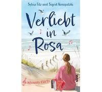 Verliebt in Rosa: Ein Roman voller Nordseeflair, Musik, Freundschaft und Liebe - frisch wie eine Meeresbrise.
