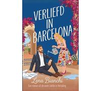 Verliefd in Barcelona: EEN ENEMIES-TO-LOVERS ROMANTISCHE KOMEDIE (Liefde in Vertaling - Dutch)