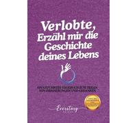 Verlobte, Erzähl mir die Geschichte deines Lebens: Ein geführtes Erinnerungsjournal zum Teilen von Erinnerungen und Gedanken