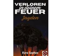 Verloren in deinem Feuer: Jayden