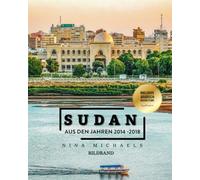Verlorene Welt Sudan: Bildband