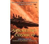 Vermelho Cósmico: Uma Aventura de Ficção Científica Épica (Sangue e Poeira Estelar, Livro 3)