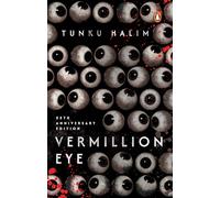 Vermillion Eye: 25th Anniversary Edition