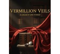 Vermillion Veils: A Legacy Uncovered