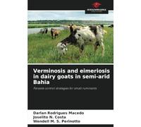 Verminosis and eimeriosis in dairy goats in semi-arid Bahia: Parasite control strategies for small ruminants