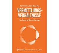 Vermittlungsverhältnisse: Vom Umgang mit Wissensdifferenzen: 3