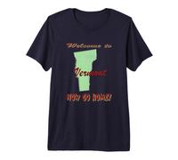 Vermont, Bienvenido a. ¡Ahora Vete a casa! Camiseta Premium