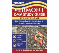 VERMONT DMV STUDY GUIDE: The Comprehensive Permit Test & Driver’s License Exam Prep - 350+ Questions and Answers, Updated Laws, and Study Strategies for 99% Success rate (Test-Ready Series)