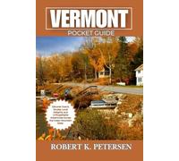 VERMONT POCKET GIUDE: Discover Scenic Routes, Local Delights, and Unforgettable Adventures Across the Green Mountain State