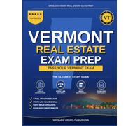 Vermont Real Estate Exam Prep: The Simple Step-by-Step Study Guide to Pass Your Vermont Salesperson License Exam on the First Try With Practice Tests, ... Easy (Winslow Homes Real Estate Exam Prep)