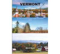 VERMONT REISEFÜHRER 2025/2026: Das Land, wo die Zeit langsamer vergeht und Schönheit erblüht