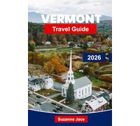 Vermont Travel Guide 2026: Discover Fall Foliage, Mountain Adventures and New England Charm