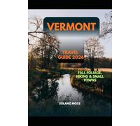 VERMONT TRAVEL GUIDE 2026: Fall Foliage, Hiking & Small Towns