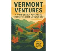Vermont Word Search: A Puzzle Book about Vermont's Mountains, Villages, Forests and More