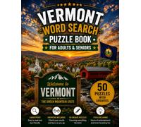 Vermont Word Search Book for Adults & Seniors: 50 Large Print Word Search Puzzles Featuring Green Mountains, Covered Bridges, Maple Trees, Wildlife, History & More (USA States Word Search Series)