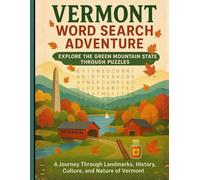 Vermont Word Search Puzzles: Relax and Learn About Vermont’s Heritage with 100 Fun and Educational Puzzles