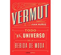Vermut: Todo el universo de la bebida de moda (Cocina)