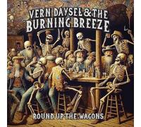 Vern Daysel & The Burning Breeze - Round Up The Wagons