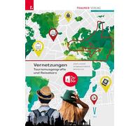 Vernetzungen - Tourismusgeografie und Reisebüro V HLT