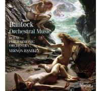 Vernon Handley - Bantok : Orchestral Music