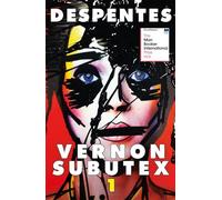 Vernon Subutex 1: the International Booker-shortlisted cult novel