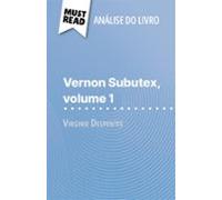 Vernon Subutex Volume 1 De Virginie Despentes (análise Do Livro) (eboo