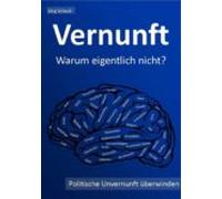 Vernunft - Warum Eigentlich Nicht? (ebook)