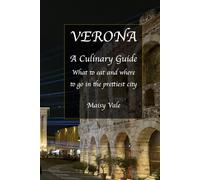 Verona: A Culinary Guide (European Culinary Travel Guides)