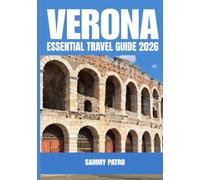VERONA ESSENTIAL TRAVEL GUIDE 2026