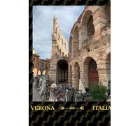 Verona Notebook: Romantic Lined Journal with Verona-Inspired Cover - Perfect for Writing, Planning, and Travel Memories