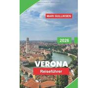 Verona Reiseführer 2026: Entdecken Sie römische Sehenswürdigkeiten, mittelalterliche Straßen, historische Plätze, die lokale Küche und praktische Tipps für Ihren Italienurlaub.