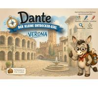 Verona-Reiseführer für Kinder - Dante, der kleine Entdecker-Esel: Spiele, Wissenswertes und Ausmalbilder: Ein lehrreicher Reisebegleiter, um Verona ... Missionen und Erinnerungen zu entdecken