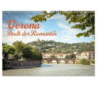 Verona Stadt der Romantik (Wandkalender 2026 DIN A3 quer), CALVENDO Monatskalender: Oh Romeo mein Romeo.