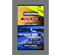 VERONA TRAVEL GUIDE 2025-2026