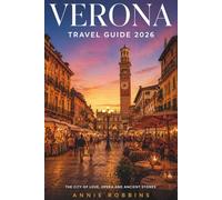 Verona Travel Guide 2026: The City Of Love, Opera And Ancient Stones
