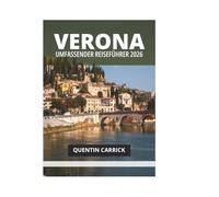 VERONA UMFASSENDER REISEFÜHRER 2026